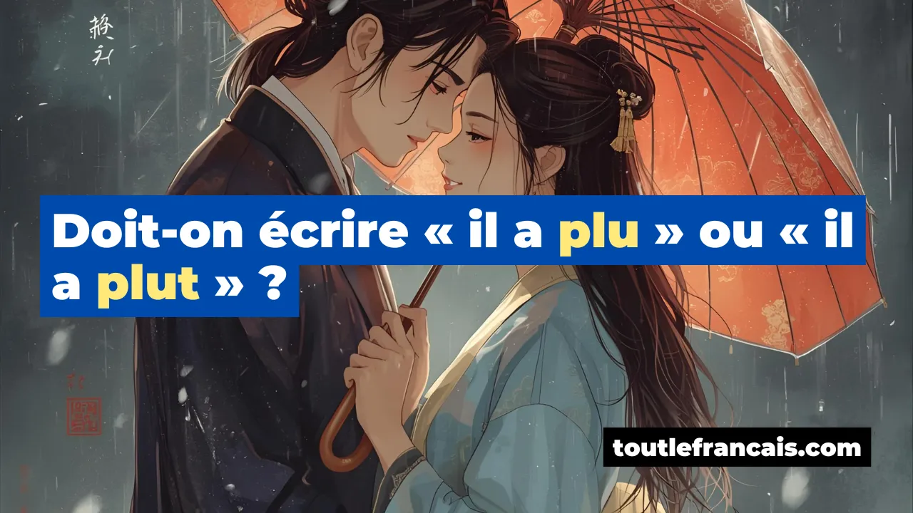 Doit-on écrire « il a plu » ou « il a plut » ?